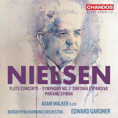 Edward Gardner, Adam Walker, Bergen Filharmoniske Orkester, Lina Johnson, Yngve Søberg - Nielsen: Flute Concerto | Symphony No. 3 "Sinfonia Espansiva" | Pan And Syrinx (SACD)