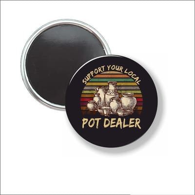 Button Met Magneet 58 MM - Support You Local Pot Dealer - NIET VOOR KLEDING