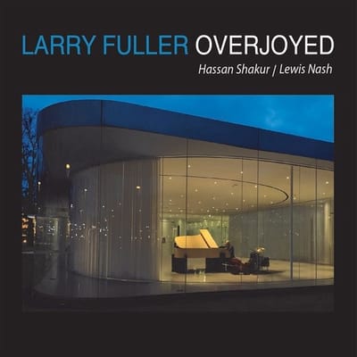 Larry Fuller & Lewis Nash - Overjoyed (CD)