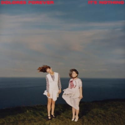 Dolores Forever - It's Nothing (CD)