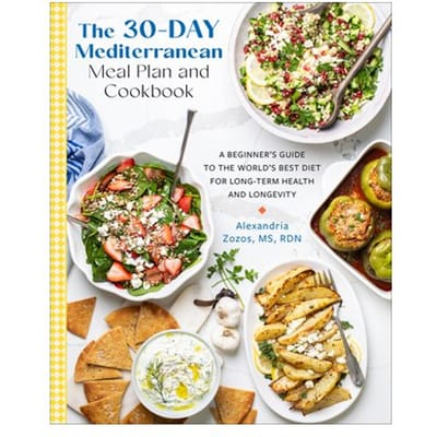 The 30-Day Mediterranean Meal Plan And Cookbook - Alexandria Zozos