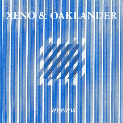 Hypnos - Xeno & Oaklander