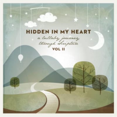 Hidden in My Heart: A Lullaby Journey Through Scripture, Vol. 2