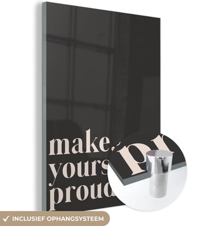 MuchoWow® Glasschilderij 120x160 cm - Schilderij acrylglas - Quotes - Make yourself proud - Zelfliefde - Zelfvertrouwen - Tekst - Foto op glas - Schilderijen