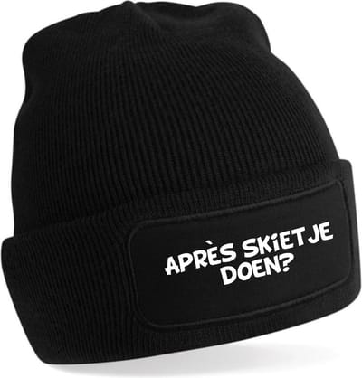 Beanie/ Muts Apres skietje doen? - Kleur zwart- onze size- 1 MAAT Ski muts- ski vakantie outfit- warme muts