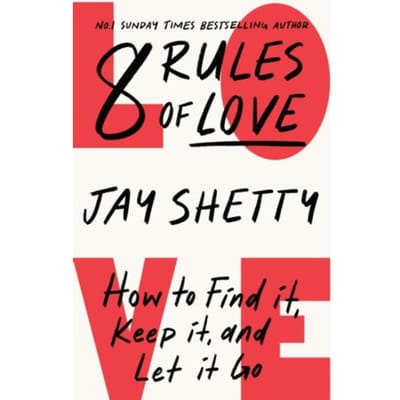 8 Rules Of Love - Jay Shetty