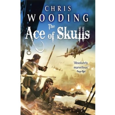 The Ace Of Skulls - Tales Of The Ketty Jay - Chris Wooding
