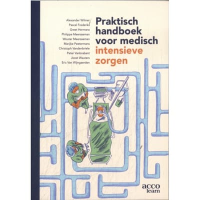 Praktisch Handboek Voor Medisch Intensieve Zorgen - Alexander Wilmer
