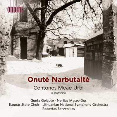 Lithuania National Symphony Orchestra, Kaunas State Choir, Gunta Gelgote, Nerijus Macevicius - Narbutaite: Centones Meae Urbi (Oratorio) (CD)