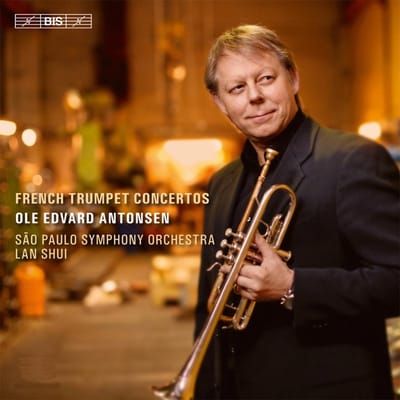 Ole Edvard Antonsen, São Paulo Symphony Orchestra, Lan Shui - French Trumpet Concertos (SACD)