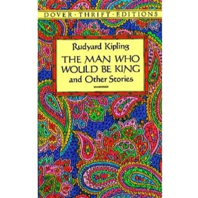 The Man Who Would Be King - Rudyard Kipling