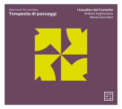 I Cavalieri Del Cornetto, Andrea Inghisciano, Maria González - Tempesta Di Passaggi: Solo Music For Cornetto (CD)