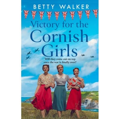 Victory For The Cornish Girls - The Cornish Girls Series - Betty Walker