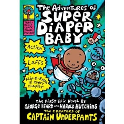 The Adventures Of Super Diaper Baby - Captain Underpants - Dav Pilkey