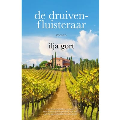 De Druivenfluisteraar - Ilja Gort
