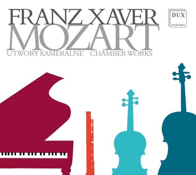 Franz Xaver Mozart: Utwory Kameralne (Chamber Works)