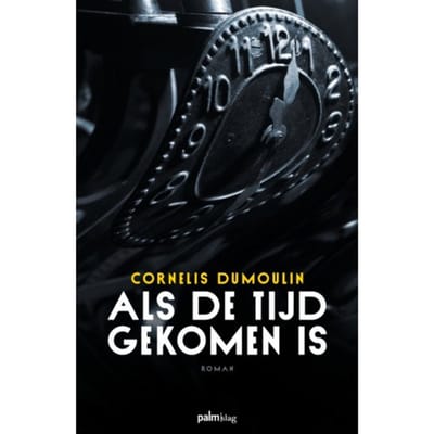 Als De Tijd Gekomen Is - Cor Dumoulin