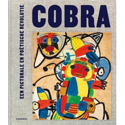 Cobra, Een Picturale En Poëtische Revolutie - Paul Huvenne Huvenne