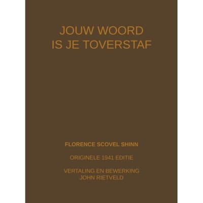 Jouw Woord Is Je Toverstaf - Florence Scovel Shinn