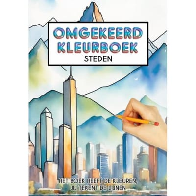 Omgekeerd Kleurboek - Steden - Het Boek Heeft De Kleuren, Jij Tekent De Lijnen - Kleurboek Shop
