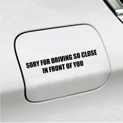 Bumpersticker - Sory For Driving So Close - 3,5 X 18,3 - Zwart