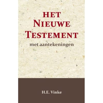 Het Nieuwe Testament Met Aantekeningen 2 - H.E. Vinke