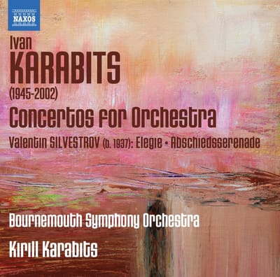 Bournemouth Symphony Orchestra, Kirill Karabits - Concertos For Orchestra · Elegie · Abschiedsserenade (CD)