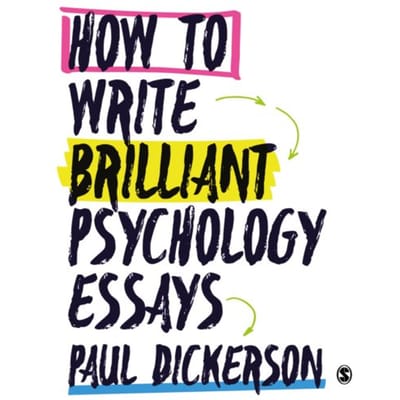 How To Write Brilliant Psychology Essays - Dickerson, Paul