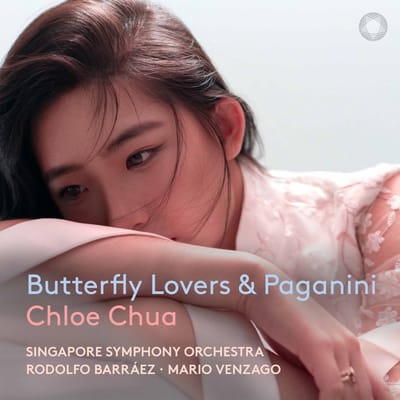 Chloe Chua, Singapore Symphony Orchestra, Rodolfo Barráez, Mario Venzago - Butterfly Lovers & Paganini (CD)