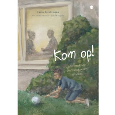 Kom Op! - Karin Keulemans; illustraties: T