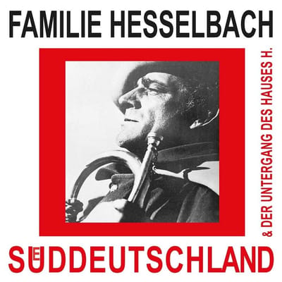 Familie Hesselbach - Suddeutschland/Der Untergang Des Hauses H (LP)