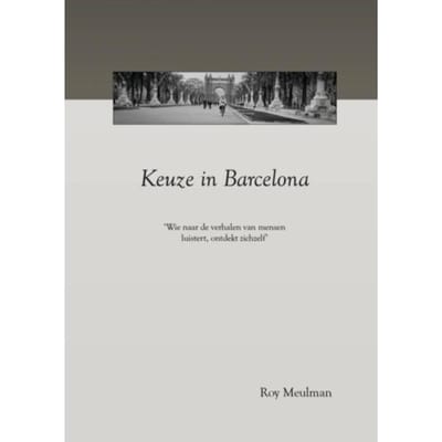 Keuze In Barcelona - Roy Meulman