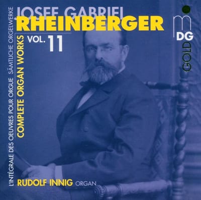 Rudolf Innig - Rheinberger: Complete Organ Works Vol. 11 (CD)