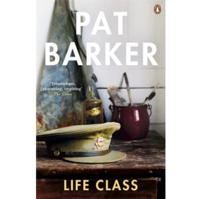 Life Class - Pat Barker