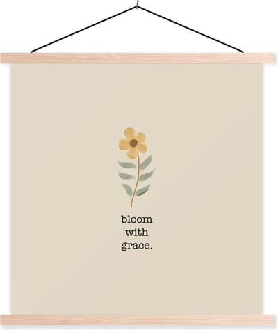 Posterhanger incl. Poster 40x40 cm - Schoolplaat - Spreuken - Bloom with grace - Quotes - Textielposter - Blanke latten