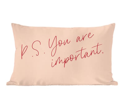 Sierkussens - Kussentjes Woonkamer - 60x40 cm - Tekst - P.S. you are important - Quotes