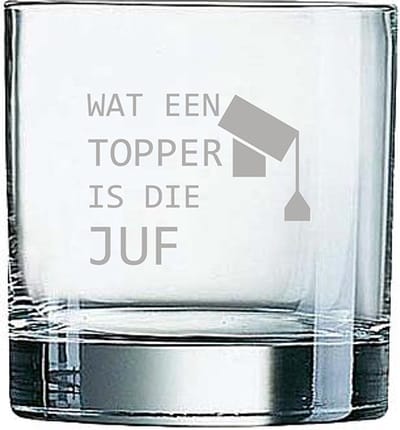 Gegraveerde Whiskeyglas 38cl Wat een topper is die juf