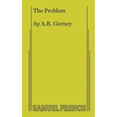 The Problem - A R Gurney