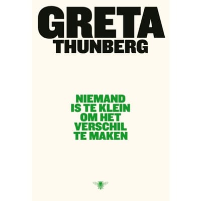 Niemand Is Te Klein Om Het Verschil Te Maken - Greta Thunberg