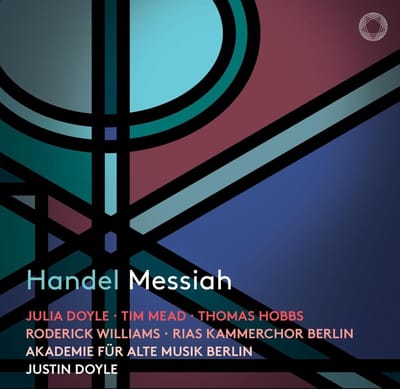 Julia Doyle, Tim Mead, Thomas Hobbs, Roderick Williams, RIAS-Kammerchor, Akademie Für Alte Musik Berlin, Justin Doyle - Händel: Messiah (2 CD)