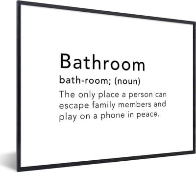 Fotolijst incl. Poster - Spreuken - Quotes - The only place a person can escape family members - Bathroom - 40x30 cm - Posterlijst