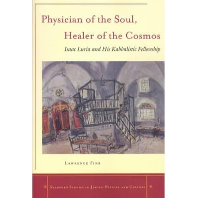 Physician Of The Soul, Healer Of The Cosmos - Lawrence Fine