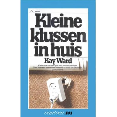 Kleine Klussen In Huis - Vantoen.Nu - K. Ward