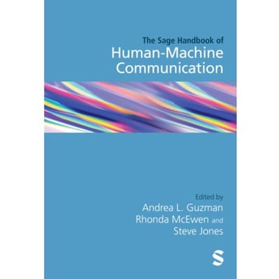 The Sage Handbook Of Human-Machine Communication