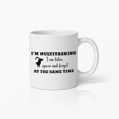Multitasking Grappige Mok 330ml – “Ik Kan Luisteren, Negeren & Vergeten” – Sarcastische Koffiebeker voor Werk of Thuis