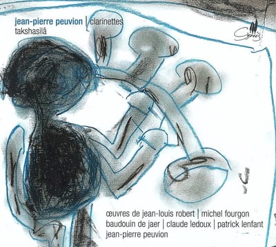 Jean-Pierre Peuvion - Clarinettes Takshasilâ (CD)