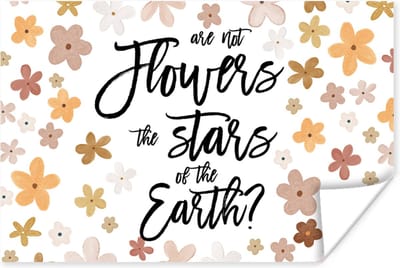 Poster Spreuken - Quotes - Are not flowers the stars of the earth? - 180x120 cm XXL