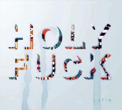 Latin - Holy Fuck