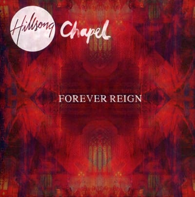 Hillsong Chapel - Forever Reign -Cddvd-