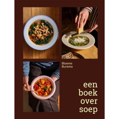 Een Boek Over Soep - Bloeme Burema